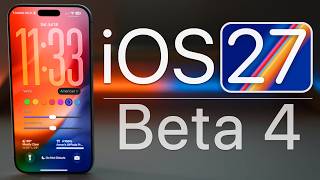 iOS 27 Beta 4 is Out! - What's New?