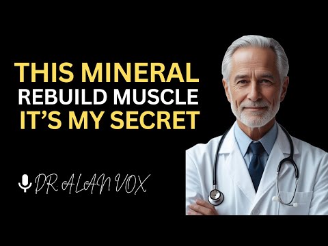 Forget Protein! THIS Mineral Rebuilds Muscle Fast After 60 | Dr. Alan Vox