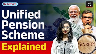 Pensions are Back? | Unified Pension Scheme | InNews | Drishti IAS English