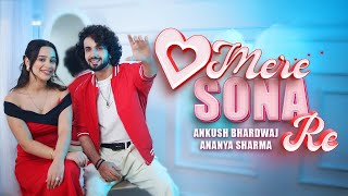 O MERE SONA RE SONA, Reprise || Ananya Sharma and @ANKUSH_BHARDWAJ