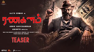 Ranagalam - Official Teaser | Ajith Kumar | Aniruth | Adhik Ravichandran | Sun Pictures