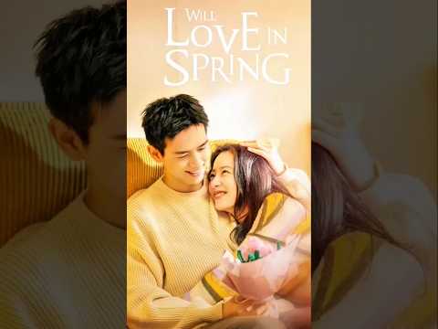 Will Love in Spring Cdrama PT 01 #WillLoveinSpring #shorts #ZhouYuTong #LiXian #dorama #dramalover