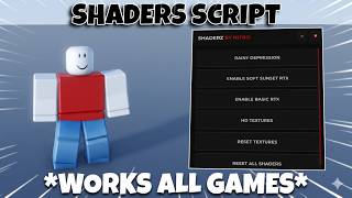 *UNIVERSAL* Shaders Script *NO KEY* | WORKS ALL GAMES | PASTEBIN (MOBILE & PC)