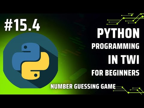 Learn Python Programming in Twi: Day 15.4 - Number guessing game