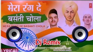 Mera Rang De Basanti Chola Remix Song Dj Choudhary Habri || Desh Bhakti Song 15 August Hard Bass Mix