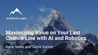Maximizing Value from Your Last Chance Line with AI and Robotics