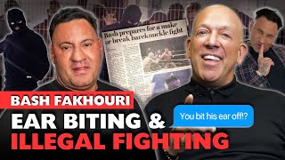 BASH Fakhouri: Ear Biting & Illegal Fighting! Brutal True Story of an Underground Fighting Savage