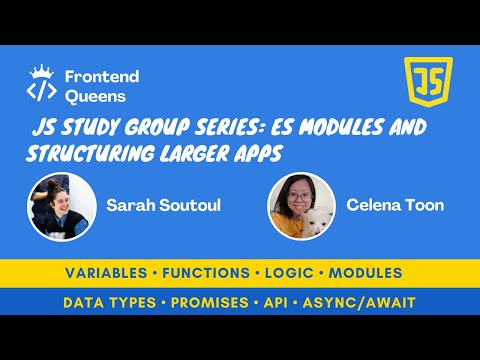 Beginner JavaScript Study Group | ES Modules and Structuring Larger Apps
