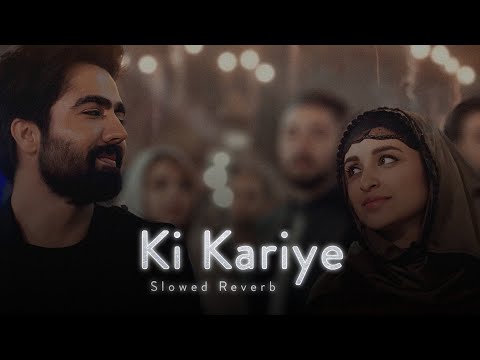 Ki Kariye | Hardy Sandhu [ Slowed Reverb ] Late-night player