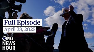 PBS News Hour full episode, April 28, 2025