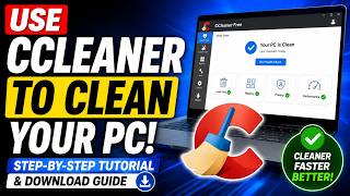 How to Use CCleaner to Clean Your PC – Step-by-Step Tutorial & Download Guide