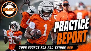 OSU Practice Report: What We Know, What We Don't & Who's Standing Out