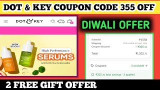 dot & key coupon code 355 off + free gift offer || diwali spacial