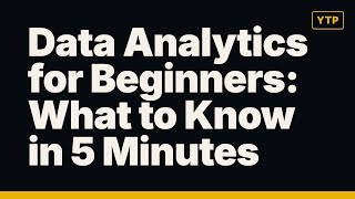 Data Analytics for Beginners: What to Know in 5 Minutes