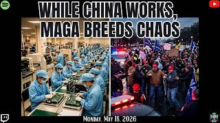 While China Works, MAGA Breeds Chaos