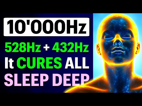 FALL ASLEEP FAST with 10'000Hz 528Hz and HEAL EVERY CELL in Your BODY