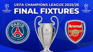 UEFA CHAMPIONS LEAGUE 2025/2026 FINAL MATCH SCHEDULE PSG VS ARSENAL - UCL FINAL FIXTURES 2025/26