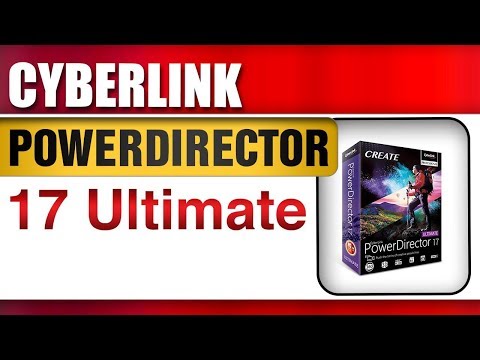 Cyberlink PowerDirector 17 Ultimate