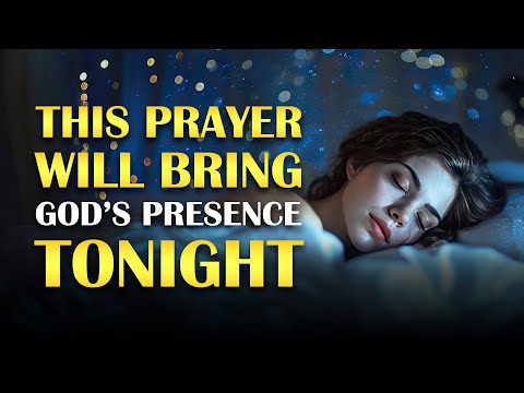 Spend 5 Minutes In God's Presence Tonight Then Pray This Evening Prayer Before You Sleep