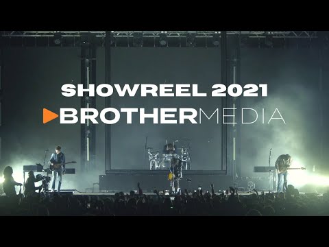 Brother Media Showreel 2021