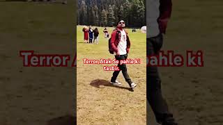 Terror Atak Se pahle ki tasbir. #terrorattacks