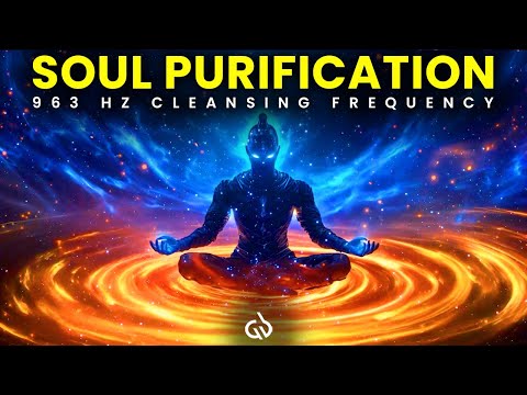 Purify Your Soul: 963 Hz Karma Detox & Spiritual Wellness Frequency