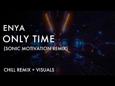 Enya - Only Time (Chill EDM Remix)