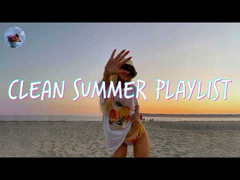 Clean Summer 2024 Songs Playlist 🌴 Summer Music 2024 Clean 🌊 Best Clean Summer Songs 2024-2025