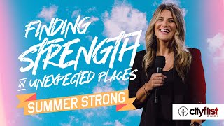Summer Strong - Finding Strength In Unexpected Places - Lisa Seaton