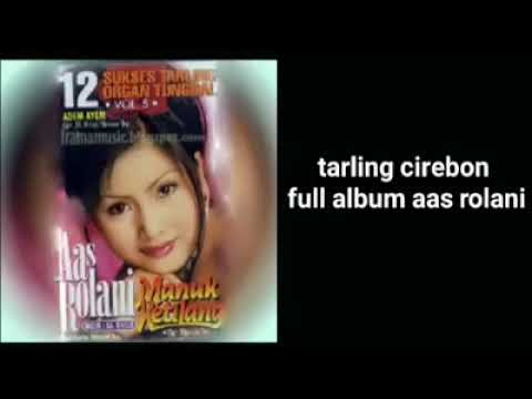 48 Lagu Mp3 Aas Rolani Full Album lawas Lengkap part 1
