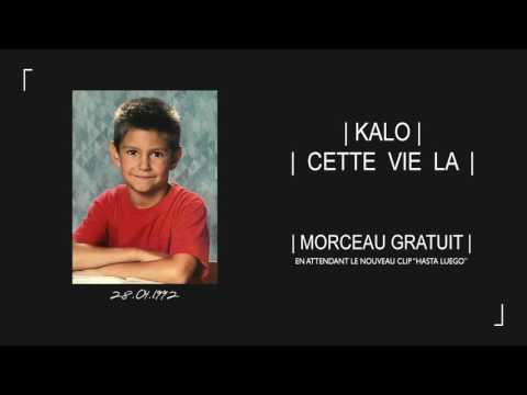 Kalo - Cette Vie Là (Morceau Gratuit)