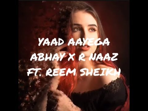 #yaadAayega #reemsheikh #lyrics                  YAAD AAYEGA (LYRICAL VIDEO) II FT. REEM SHEIKH