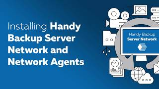 Server Backup Software: How to Install Handy Backup Server Network and Network Agents