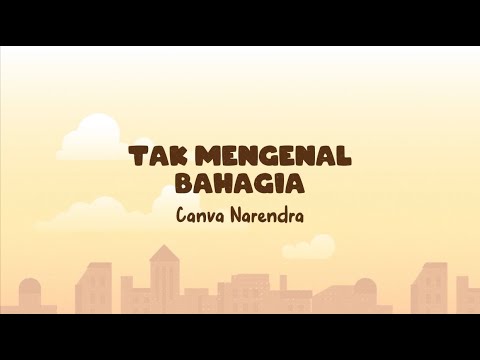 Canva Narendra - TAK MENGENAL BAHAGIA Official Teaser