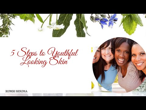 5 STEPS TO YOUTHFUL LOOKING SKIN NATURALLY