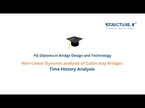 Dynamic Non-Linear Analysis of Cable Stay Bridge (Time History )