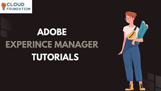 Adobe Experience Manager Tutorial | Adobe Experience Manager Tutorial for Beginners |Cloudfoundation
