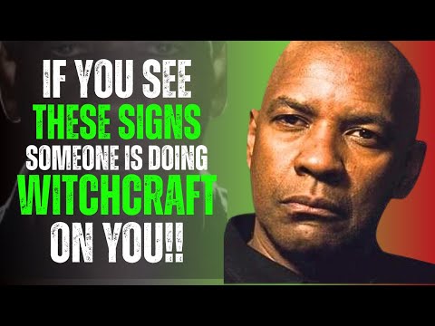 7 Signs Someone Is Doing Witchcraft on You | FREE YOURSELF NOW | Denzel Washington Motivation