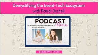 #44: Demystifying the Event-Tech Ecosystem with Randi Bushell