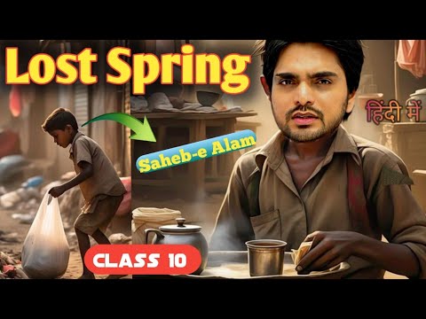 The Lost Spring Class 12 English || (हिंदी में) Full Explanation By dear sir with summary