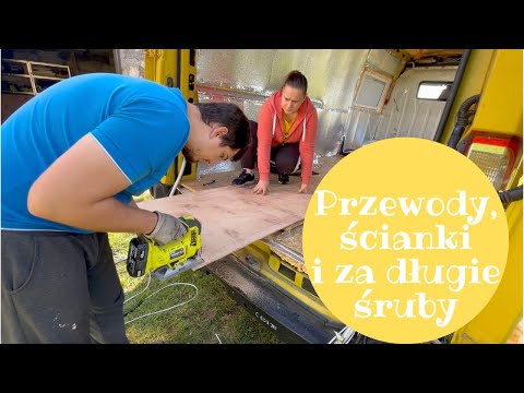 Przewody, ścianki i za długie śruby... | Budowa Kampervana #12