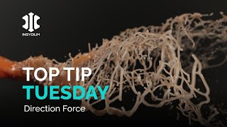 Top Tip Tuesday - Direction Force
