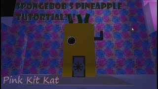 SPONGEBOB'S PINEAPPLE TUTORIAL!!!  How To Build In Adopt Me!!!