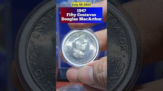 1947 Fifty Cantavos/ Douglas MacArthur. #silver #coincollecting #viralvideo #shorts