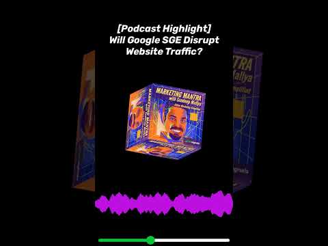 Will Google SGE Disrupt Your Website Traffic?