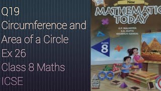 Q19 Ex26 Circumference and Area of a Circle | ICSE Math Class 8 | O P Malhotra | S. Chand School |