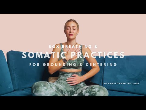 Box Breathing & Somatic Practices for Grounding, Orienting, and Centering | Vagus Nerve Exercises