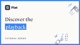 The playback features on Flat