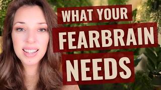 3 things your Fearbrain needs to actually heal the Fearful Avoidant Attachment Style