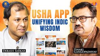 USHA App: One Digital Platform Unifying Indic Wisdom | Pinaki Gangopadhyay | Debasis Sarkar